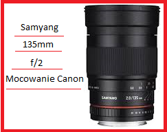 Więcej informacji o „Kupię Samyang 135mm, f/2, z bagnetem Canon”