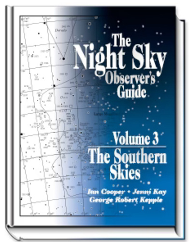 Więcej informacji o „THE NIGHT SKY OBSERVER'S GUIDE VOLUME 3: THE SOUTHERN SKIES”