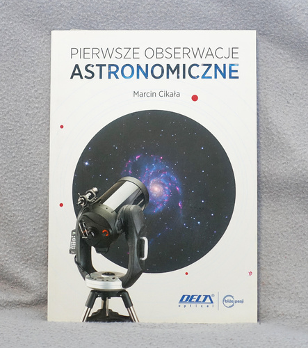 Więcej informacji o „książka Pierwsze Obserwacje Astronomiczne, Marcin Cikała”